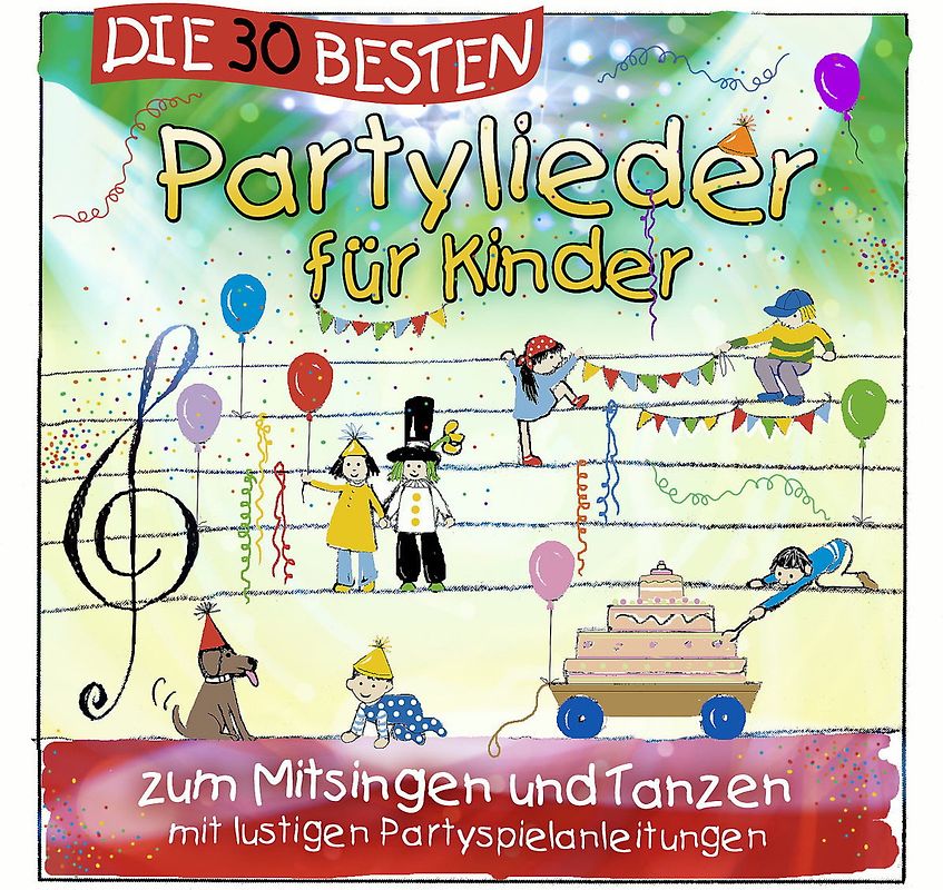 Die 30 besten Partylieder für Kinder - zum Mitsingen und Tanzen - Simone Sommerland, Karsten Glück und die Kita-Frösche