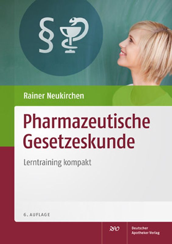 Pharmazeutische Gesetzeskunde. Lerntraining kompakt