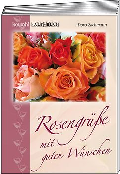 Rosengrüße mit guten Wünschen
