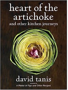 Heart of the Artichoke: and other kitchen journeys