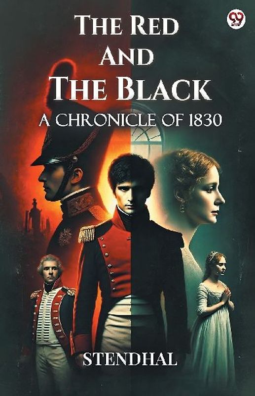 The Red And The Black A Chronicle of 1830
