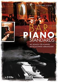 Bar Piano Standards (mit 2 CDs). 40 wunderschöne Piano Standards im Barmusikstil für Klavier - mittelschwer arrangiert