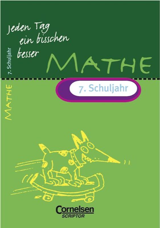 Jeden Tag ein bisschen besser. Mathematik / 7. Schuljahr - Übungsheft mit eingeheftetem Lösungsteil (16 S.)