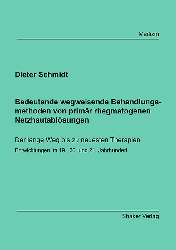 Bedeutende wegweisende Behandlungsmethoden von primär rhegmatogenen Netzhautablösungen