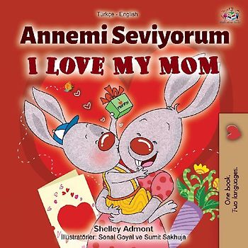 I Love My Mom (Turkish English Bilingual Book)