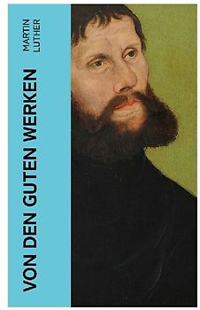 Von den guten Werken