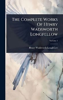 The Complete Works Of Henry Wadsworth Longfellow