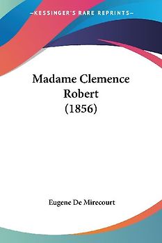 Madame Clemence Robert (1856)