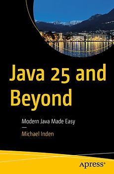 Java 25 and Beyond