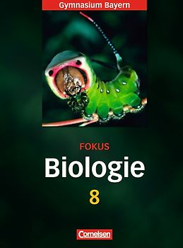 Fokus Biologie - Gymnasium Bayern - 8. Jahrgangsstufe