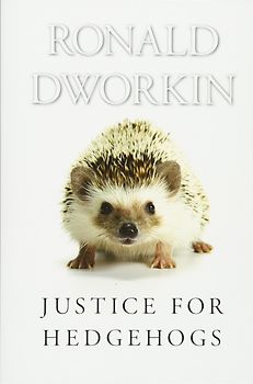 Justice for Hedgehogs - Ronald Dworkin [Paperback]