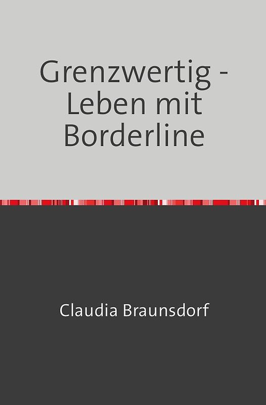 Grenzwertig - Leben mit Borderline