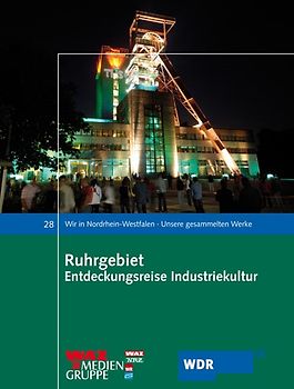 Ruhrgebiet Entdeckungsreise Industriekultur