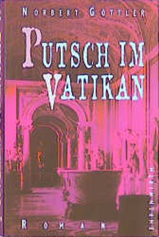 Putsch im Vatikan. Historischer Roman