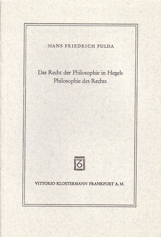 Das Recht der Philosophie in Hegels Philosophie des Rechts