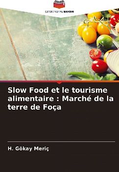 Slow Food et le tourisme alimentaire : Marché de la terre de Foça