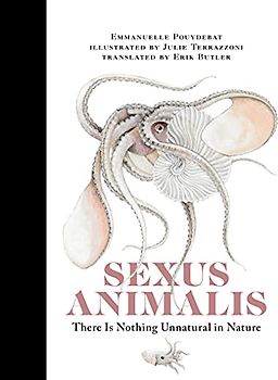 Sexus Animalis: There Is Nothing Unnatural in Nature