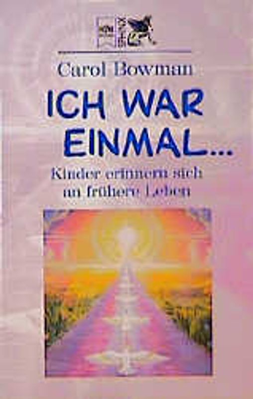 Ich war einmal.... Kinder erinnern sich an frühere Leben