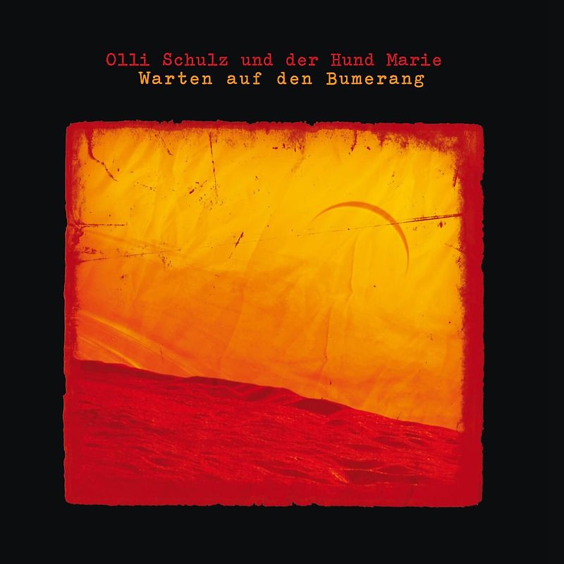 Olli Schulz & der Hund Marie - Warten auf Den Bumerang (Ltd. Edition)