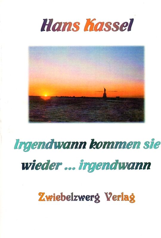 Irgendwann kommen sie wieder… irgendwann