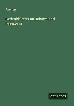 Gedenkblätter an Johann Karl Passavant