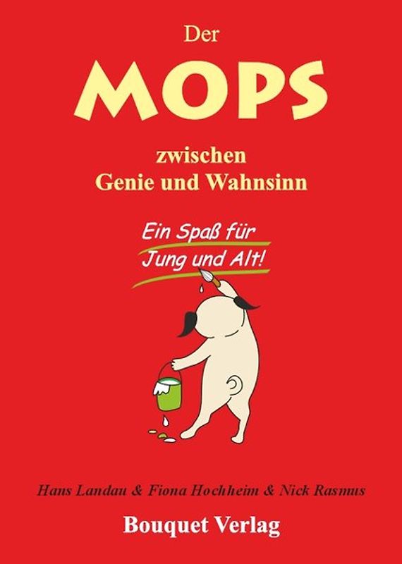 Der Mops zwischen Genie und Wahnsinn