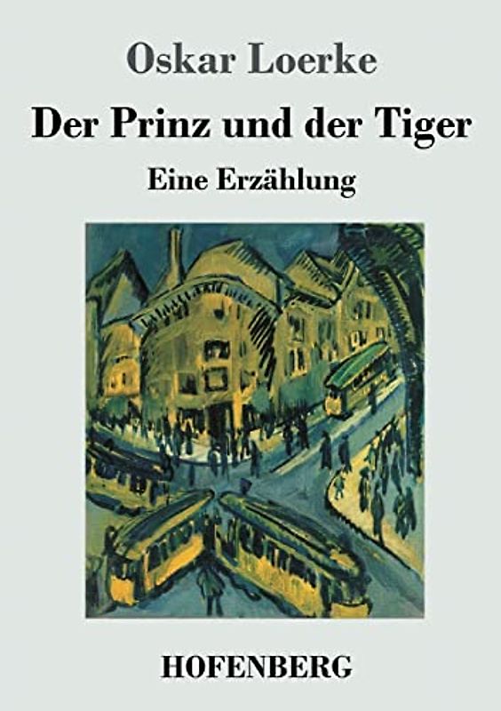 Der Prinz und der Tiger: Eine Erzählung