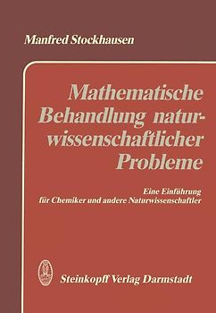 Mathematische Behandlung naturwissenschaftlicher Probleme