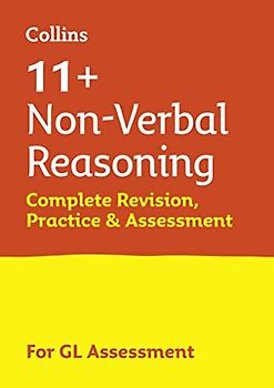 11+ Non-Verbal Reasoning Complete Revision, Practice & Assessment for GL: For the 2023 GL Assessment Tests (Collins 11+ Practice)