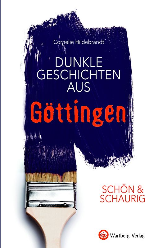 SCHÖN & SCHAURIG - Dunkle Geschichten aus Göttingen