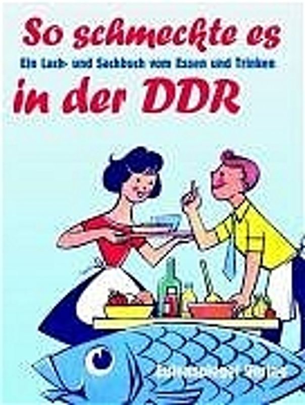 So schmeckte es in der DDR