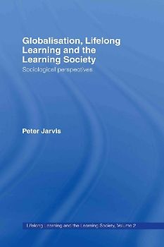 Globalization, Lifelong Learning and the Learning Society