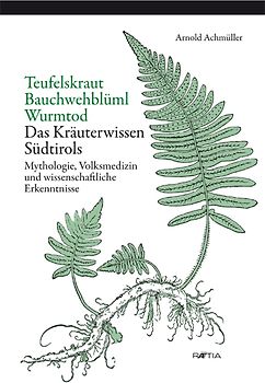 Teufelskraut, Bauchwehblüml, Wurmtod