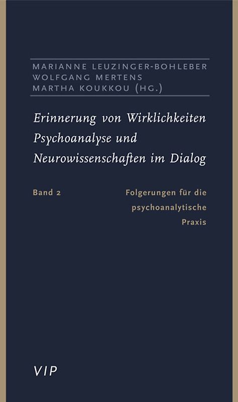 Erinnerung von Wirklichkeiten. Psychoanalyse und Neurowissenschaft im Dialog