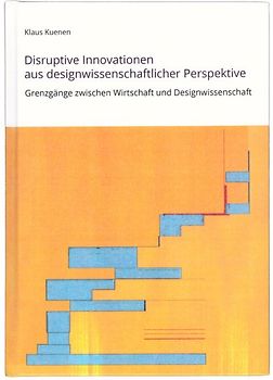 Disruptive Innovationen aus designwissenschaftlicher Perspektive