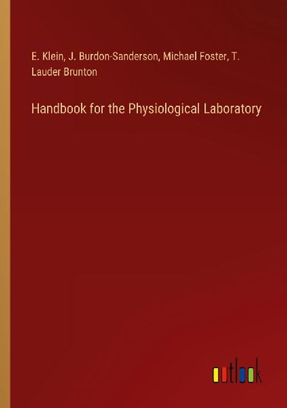 Handbook for the Physiological Laboratory