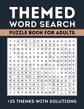 Themed word search puzzle book for adults: 50 Challenging puzzles with solutions containing 25 themes, 105 pages, 8,5X11 inches