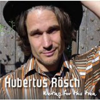 Rösch,Hubertus - Waiting For This Train