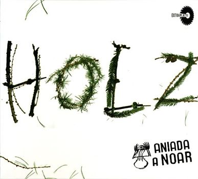 Aniada a Noar - Holz