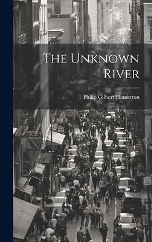 The Unknown River