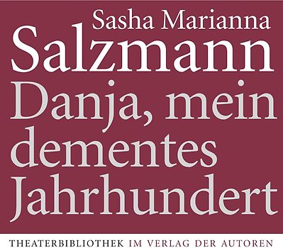 Danja, mein dementes Jahrhundert