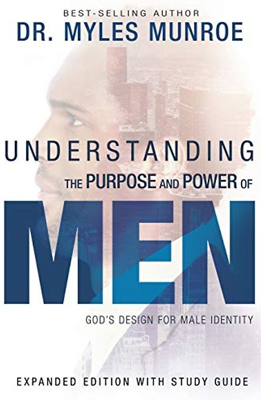 Understanding the Purpose and Power of Men