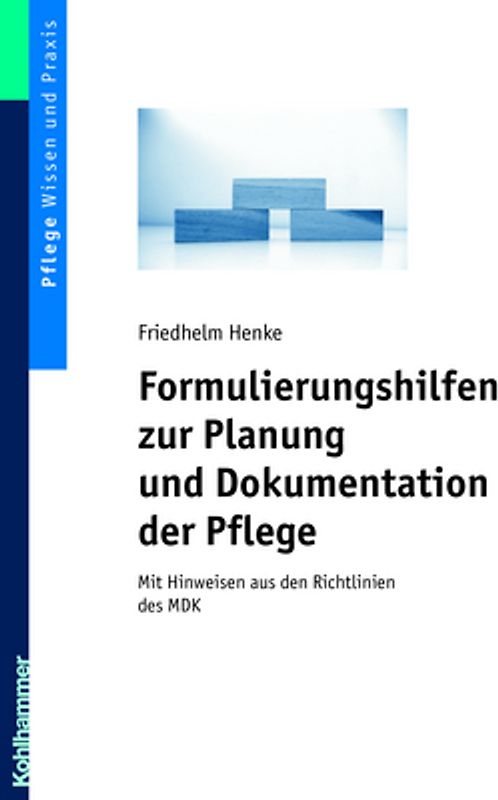 Formulierungshilfen zur Planung und Dokumentation der Pflege