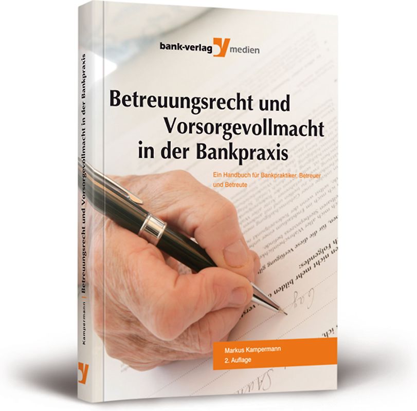 Betreuungsrecht und Vorsorgevollmacht in der Bankpraxis