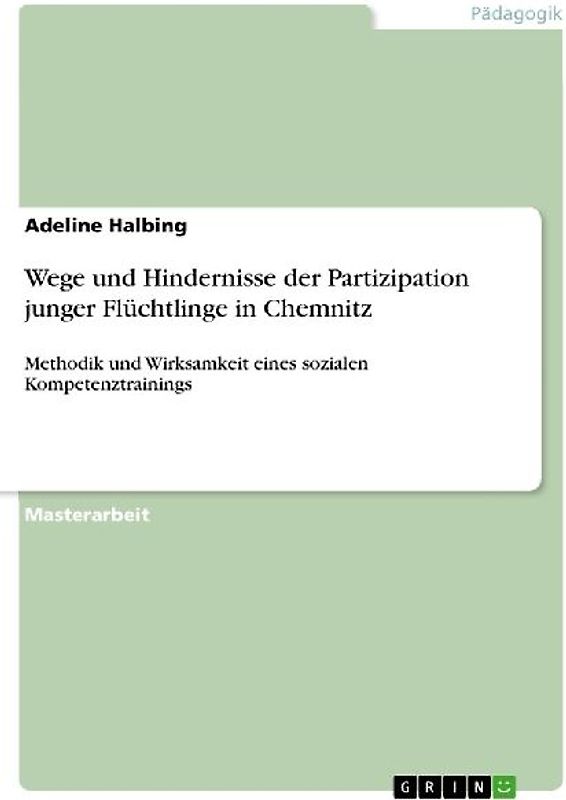 Wege und Hindernisse der Partizipation junger Flüchtlinge in Chemnitz