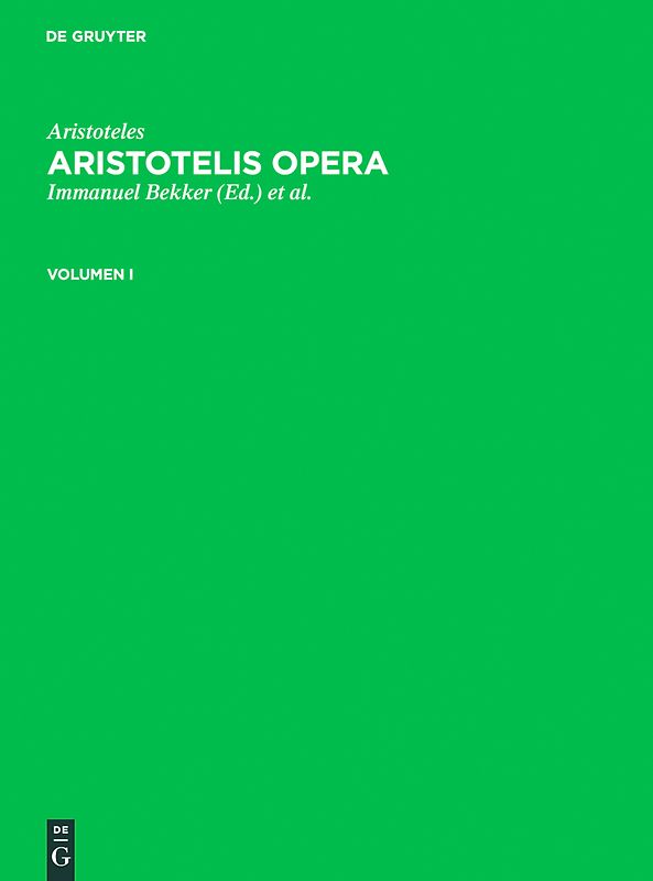 Aristoteles: Aristotelis Opera / Aristoteles: Aristotelis Opera. Volumen I