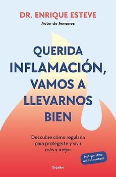Querida Inflamación, Vamos a Llevarnos Bien / Dear Inflammation, We'll Get Along Great