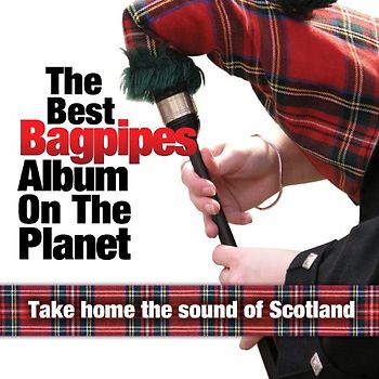 Various - The Best Bagpipes Album on the Planet
