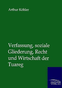 Verfassung, soziale Gliederung, Recht und Wirtschaft der Tuareg