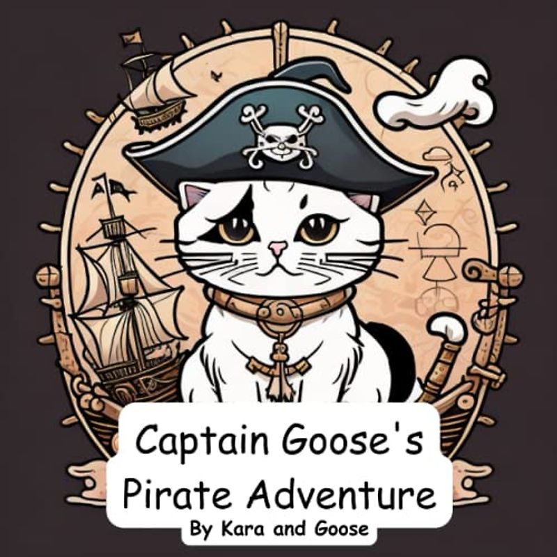 Captain Goose’s' Pirate Adventure (Goose's Adventures)
